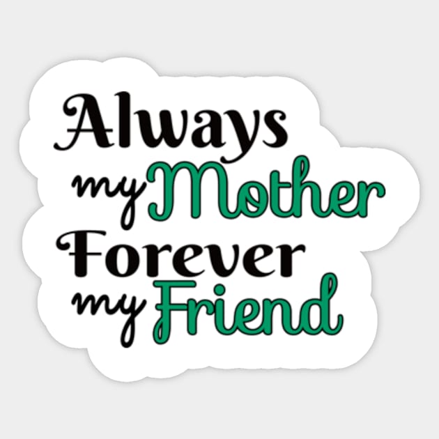 Always Mother Forever Friend Sticker by Shop Ovov